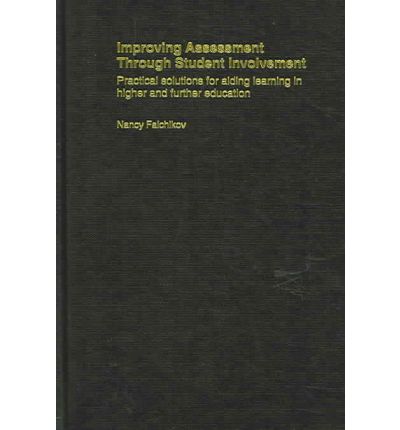 Cover for Falchikov, Nancy (University of Edinburgh, UK) · Improving Assessment through Student Involvement: Practical Solutions for Aiding Learning in Higher and Further Education (Hardcover Book) (2004)