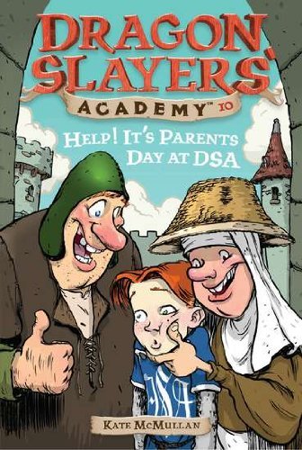 Cover for Kate McMullan · Help! It's Parents at DSA: Dragon Slayer's Academy 10 - Dragon Slayers' Academy (Pocketbok) (2004)