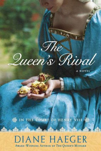 Cover for Diane Haeger · The Queen's Rival: In the Court of Henry VIII - Henry VIII's Court (Pocketbok) (2011)