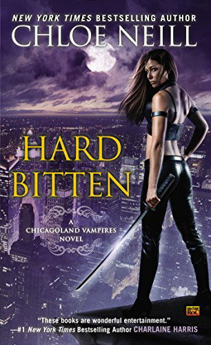 Cover for Chloe Neill · Hard Bitten: a Chicagoland Vampires Novel (Paperback Book) (2015)
