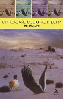 Cover for Dani Cavallaro · Critical and Cultural Theory: Thematic Variations (Hardcover Book) (2001)