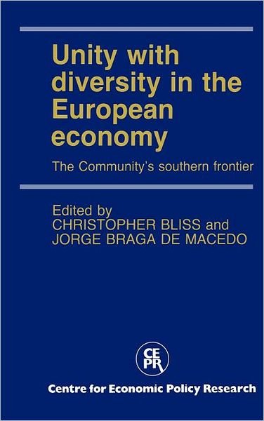 Cover for Christopher Bliss · Unity with Diversity in the European Economy: The Community's Southern Frontier (Hardcover bog) (1990)