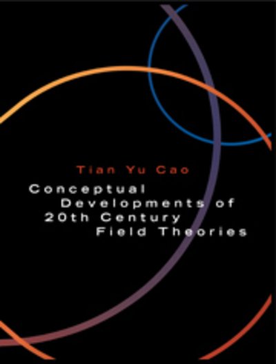 Cover for Cao, Tian Yu (Boston University) · Conceptual Developments of 20th Century Field Theories (Paperback Bog) (1998)