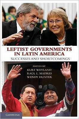 Cover for Kurt Weyland · Leftist Governments in Latin America: Successes and Shortcomings (Hardcover Book) (2010)