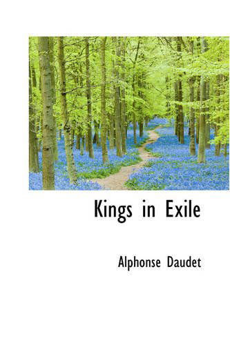 Cover for Alphonse Daudet · Kings in Exile (Innbunden bok) (2008)