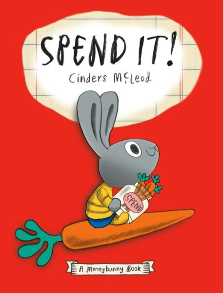 Cover for Cinders McLeod · Spend It! - A Moneybunny Book (Paperback Book) (2022)