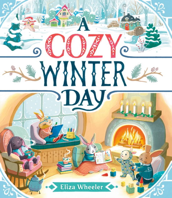 Cover for Eliza Wheeler · A Cozy Winter Day (Inbunden Bok) (2024)