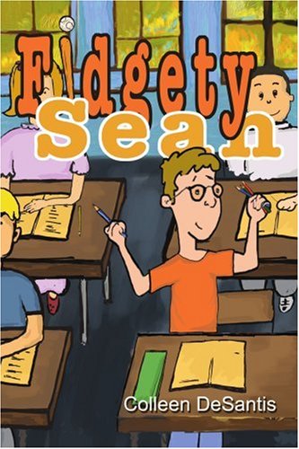 Cover for Colleen Desantis · Fidgety Sean (Paperback Book) (2005)