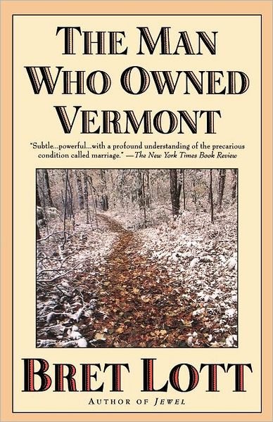 Cover for Bret Lott · The Man Who Owned Vermont (Paperback Bog) (1999)