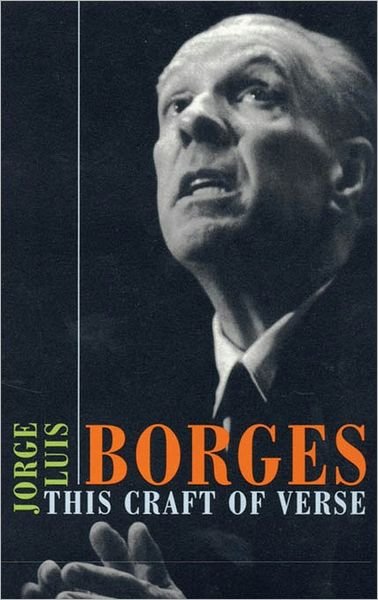 Cover for Jorge Luis Borges · This Craft of Verse - The Charles Eliot Norton Lectures (Pocketbok) (2002)