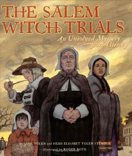 Cover for Heidi E. Y. Stemple · The Salem Witch Trials: an Unsolved Mystery from History (Hardcover Book) [First Printing edition] (2004)