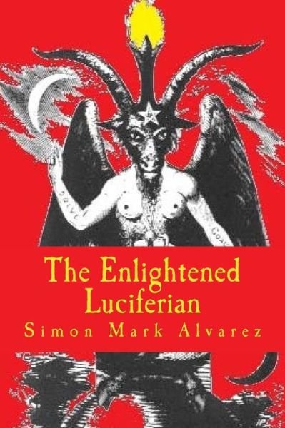 Cover for Simon Mark Alvarez · The Enlightened Luciferian (Pocketbok) (2015)