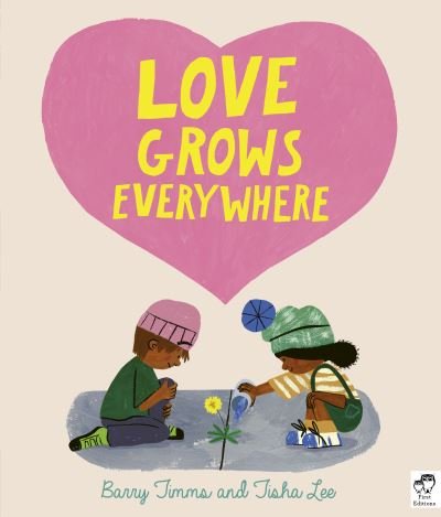 Cover for Barry Timms · Love Grows Everywhere (Paperback Book) [Illustrated edition] (2021)