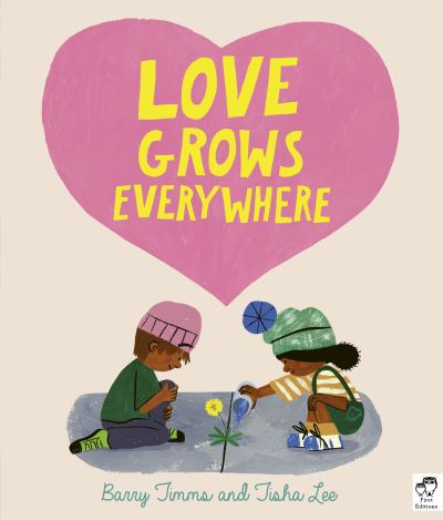 Cover for Barry Timms · Love Grows Everywhere (Pocketbok) [Illustrated edition] (2021)