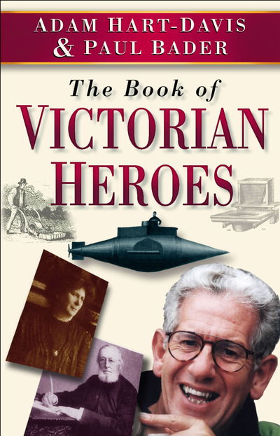 Cover for Adam Hart-Davis · The Book of Victorian Heroes (Paperback Book) (2007)