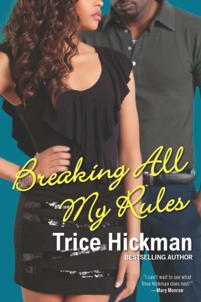 Cover for Trice Hickman · Breaking All My Rules (Paperback Bog) (2013)