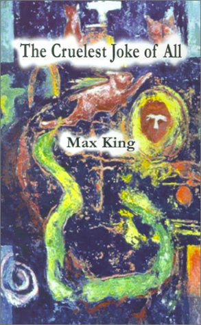 Cover for Max King · The Cruelest Joke of All (Pocketbok) (2001)