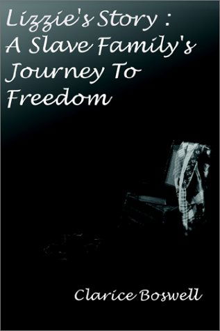 Cover for Clarice Boswell · Lizzie's Story: a Slave Family's Journey to Freedom (Paperback Book) (2002)