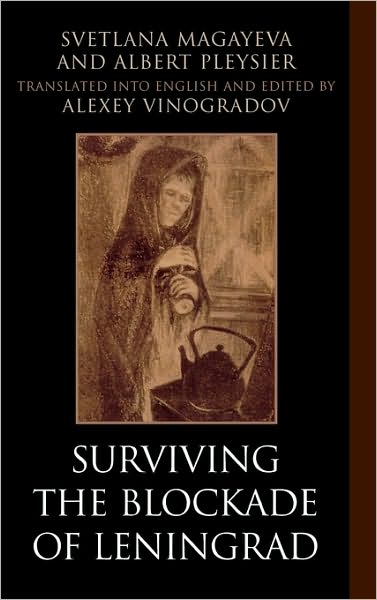 Cover for Svetlana Magayeva · Surviving the Blockade of Leningrad (Hardcover Book) (2006)