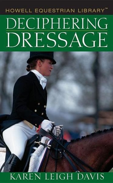 Deciphering Dressage - Karen L. Davis - Książki - Turner Publishing Company - 9780764578205 - 1 września 2005