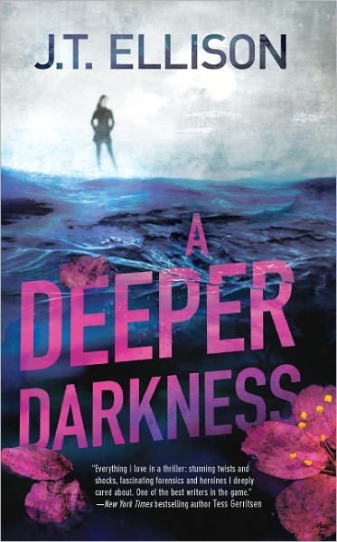 Cover for J.t. Ellison · A Deeper Darkness (Samantha Owens, Book 1) (Paperback Book) [Original edition] (2012)