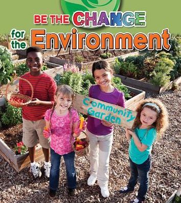 Cover for Paula Smith · Be the Change for the Environment (Hardcover Book) (2014)