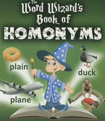 Cover for Robin Johnson · The Word Wizard's Book of Homonyms (Hardcover Book) (2015)