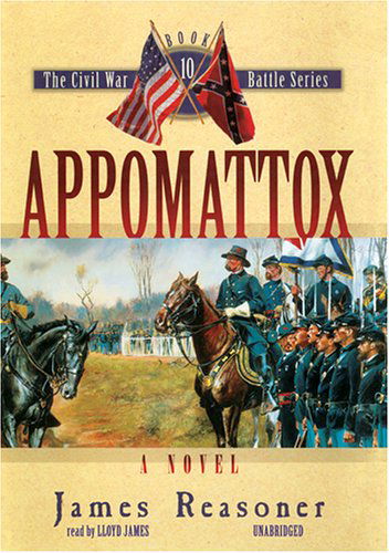 Cover for James Reasoner · Appomattox (The Civil War Battle Series, Book 10) (Audiobook (CD)) [Library edition] (2006)