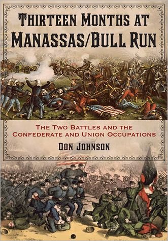 Cover for Don Johnson · Thirteen Months at Manassas / Bull Run: The Two Battles and the Confederate Occupation (Taschenbuch) (2013)