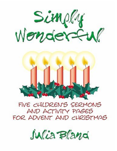 Simply Wonderful - Julia E. Bland - Livros - CSS Publishing Company - 9780788015205 - 1 de junho de 1999