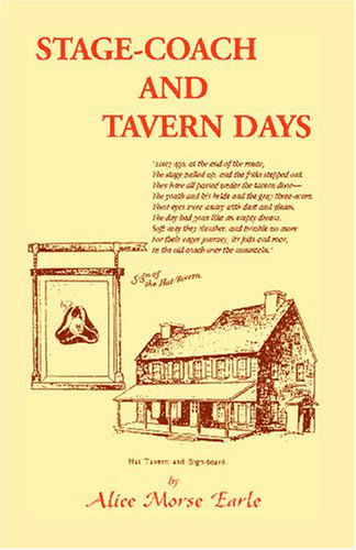 Cover for Alice Morse Earle · Stage-coach and Tavern Days (Heritage Classic) (Paperback Book) (2009)