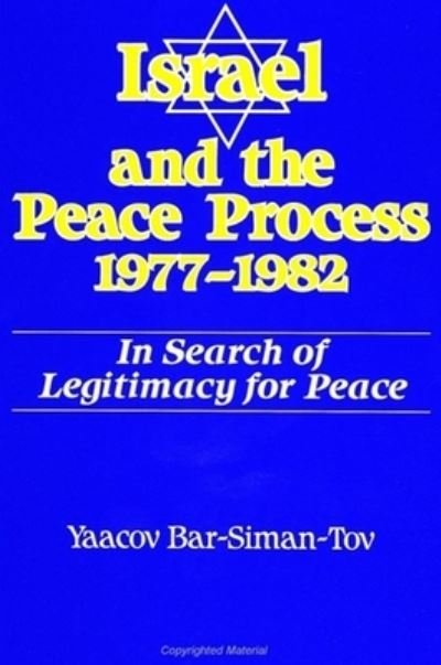 Cover for Yaacov Bar-Siman-Tov · Israel and the peace process, 1977-1982 (Bok) (1994)
