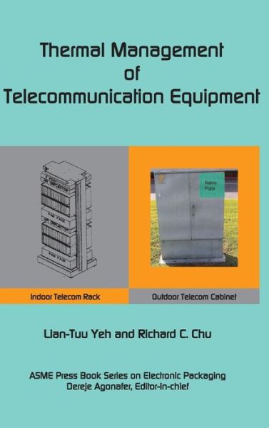 Cover for Lian-Tuu Yeh · Thermal Management of Telecommunications Equipment - ASME Press Book Series on Electronic Packaging (Hardcover Book) (2014)