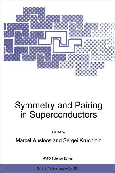 Cover for North Altantic Treaty Organization · Symmetry and Pairing in Superconductors - Nato Science Partnership Subseries: 3 (Hardcover bog) [1999 edition] (1999)