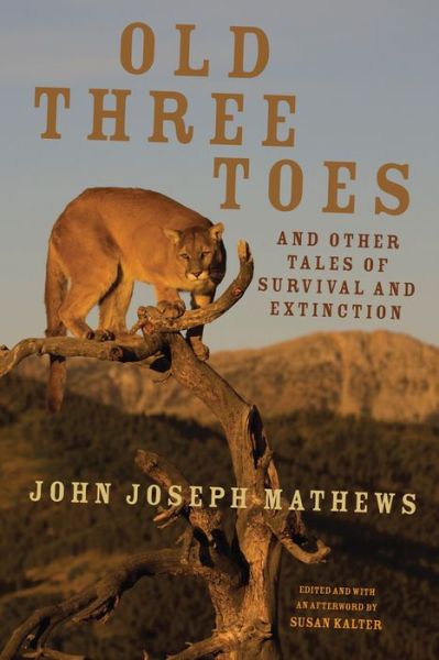 Cover for John Joseph Mathews · Old Three Toes and Other Tales of Survival and Extinction - American Indian Literature and Critical Studies Series (Paperback Book) (2015)