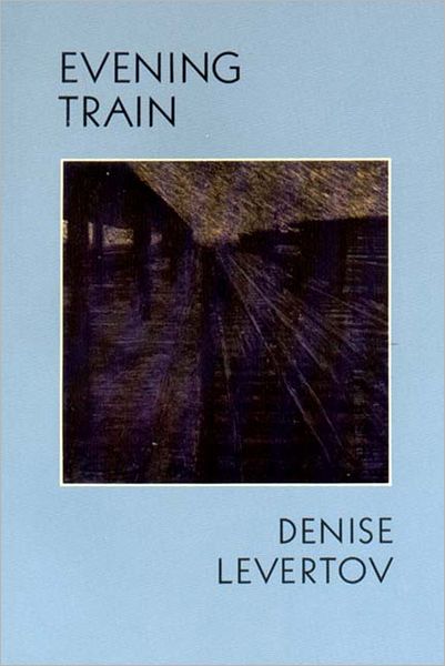 Cover for Denise Levertov · Evening Train - Poetry (Taschenbuch) (1993)