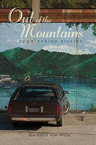 Cover for Meredith Sue Willis · Out of the Mountains: Appalachian Stories - Series in Race, Ethnicity, and Gender in Appalachia (Paperback Book) [size M] (2010)