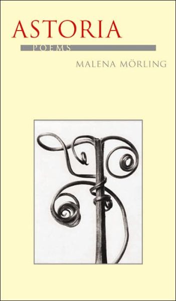 Cover for Malena Morling · Astoria - Pitt Poetry Series (Paperback Book) (2006)