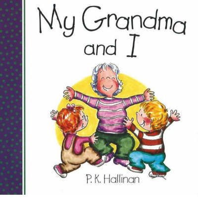 Cover for P. K. Hallinan · My Grandma and I (Board book) (2002)