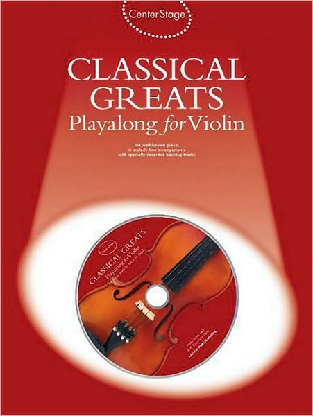 Cover for Music Sales · Center Stage Classical Greats Playalong For Violin (Center Stage) (Taschenbuch) [First edition] (2006)