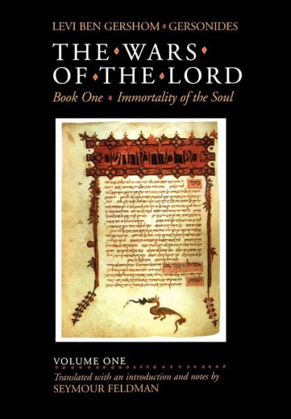 The Wars of the Lord, Volume 1 - Levi Ben Gershom - Books - The Jewish Publication Society - 9780827602205 - May 15, 1987