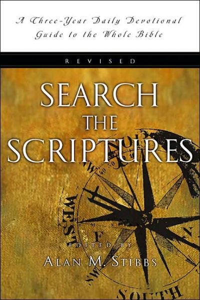 Cover for Alan M Stibbs · Search the Scriptures: a Three-year Daily Devotional Guide to the Whole Bible (Revised) (Pocketbok) (2004)