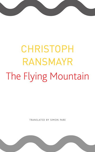 Cover for Christoph Ransmayr · The Flying Mountain - German List (Paperback Book) (2019)