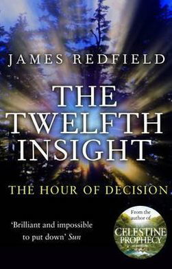 The Twelfth Insight - James Redfield - Livres - Transworld Publishers Ltd - 9780857500205 - 5 janvier 2012