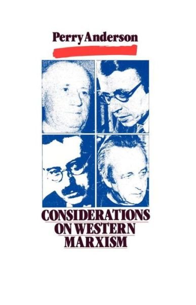 Considerations on Western Marxism - Perry Anderson - Bøker - Verso Books - 9780860917205 - 16. september 1976