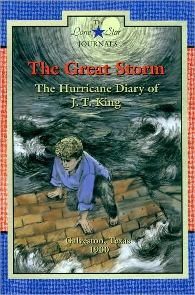 Cover for Lisa Waller Rogers · The Great Storm: The Hurricane Diary of J. T. King, Galveston, Texas, 1900 (Paperback Book) (2010)