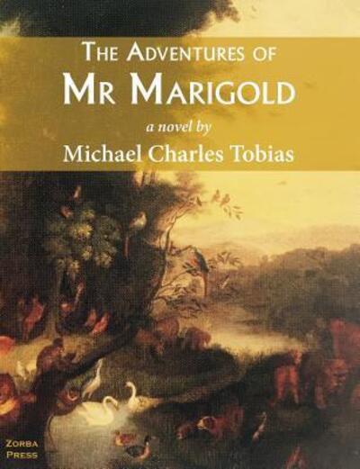 Cover for Michael Charles Tobias · The Adventures of Mr Marigold (Paperback Book) (2016)