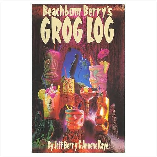 Cover for Jeff Berry · Beachbum Berrys Grog Log (Spiralbok) (2003)