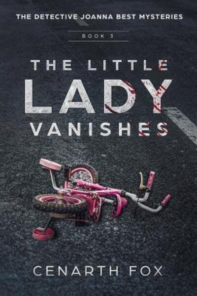 Cover for Cenarth Fox · The Little Lady Vanishes (Paperback Book) (2018)