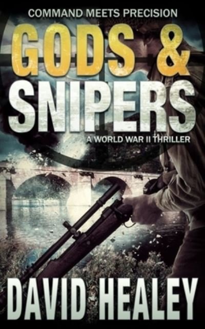 Cover for David Healey · Gods &amp; Snipers (Paperback Bog) (2019)